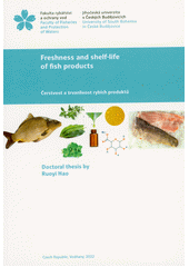 Freshness and shelf-life of fish products = Čerstvost a trvanlivost rybích produktů  (odkaz v elektronickém katalogu)
