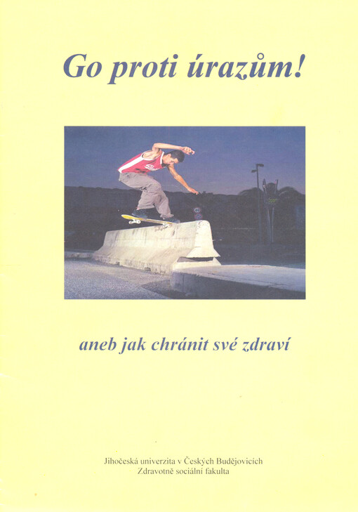 Go proti úrazům, aneb, Jak chránit své zdraví