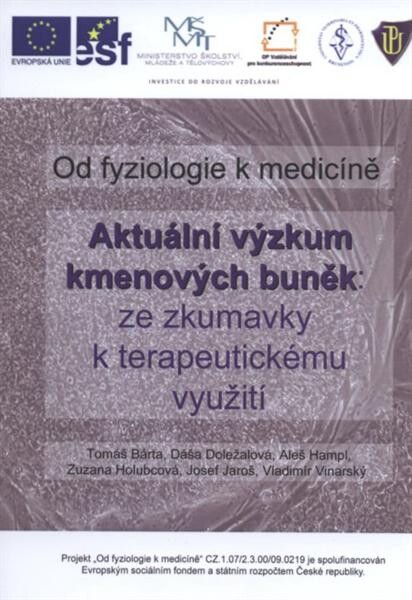 Od fyziologie k medicíně : aktuální výzkum kmenových buněk: ze zkumavky k terapeutickému využití