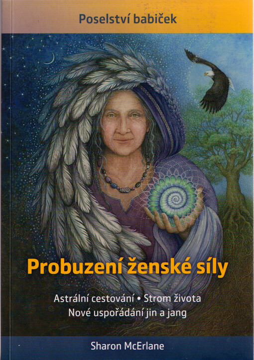 Probuzení ženské síly : jak nastavit rovnováhu v chaosu tohoto světa