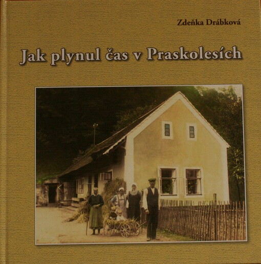 Jak plynul čas v Praskolesích