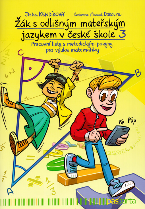 Žák s odlišným mateřským jazykem v české škole 3 : pracovní listy s metodickými pokyny pro výuku matematiky