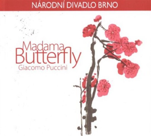 Giacomo Puccini, Madama Butterfly :[opera o třech dějstvích : premiéra dne 13. listopadu 2009 v Janáčkově divadle