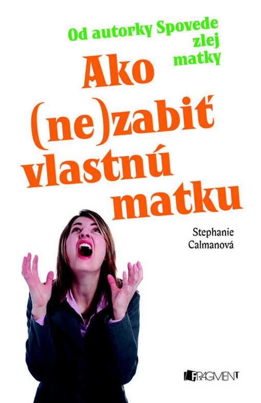 Ako (ne)zabiť vlastnú matku