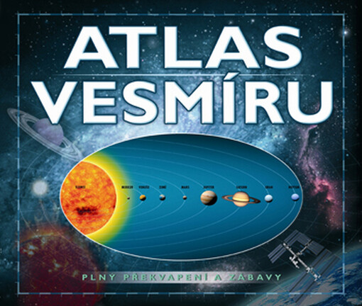 Atlas vesmíru : plný překvapení a zábavy