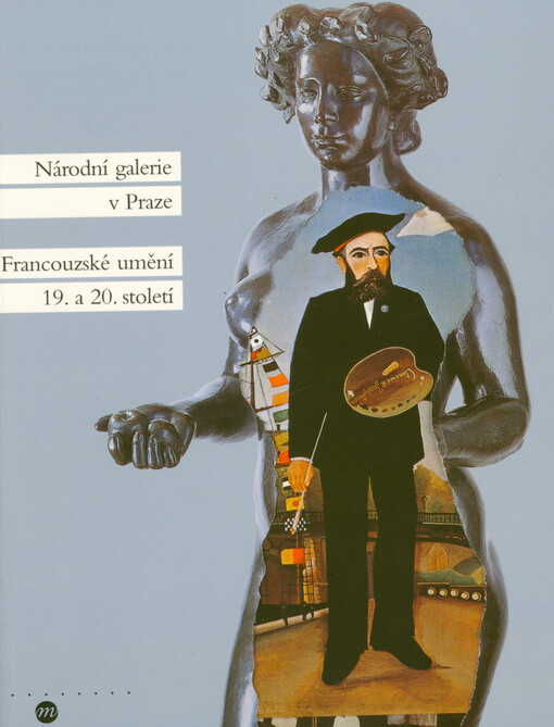 Francouzské umění 19. a 20. století : Národní galerie v Praze