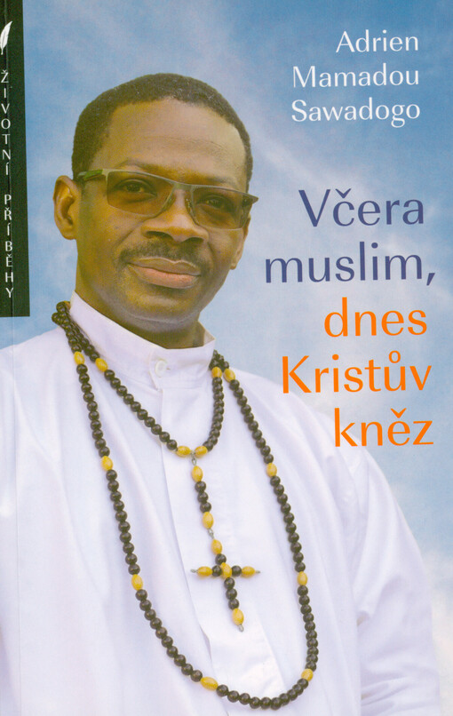 Včera muslim, dnes Kristův kněz