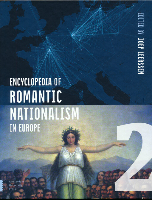 Encyclopedia of romantic nationalism in Europe. Volume 2