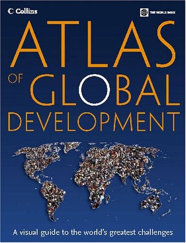 Atlas of Global Development (World Bank Atlas)