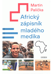 Africký zápisník mladého medika  (odkaz v elektronickém katalogu)