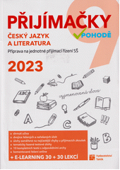 Přijímačky v pohodě 9 : příprava na jednotné přijímací řízení SŠ. Český jazyk a literatura  (odkaz v elektronickém katalogu)