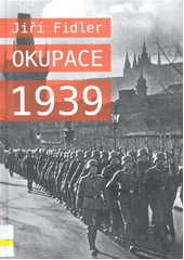 Okupace 1939  (odkaz v elektronickém katalogu)