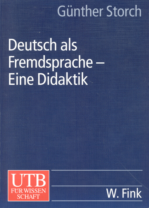Deutsch als Fremdsprache : eine Didaktik : theoretische Grundlagen und praktische Unterrichtsgestaltung
