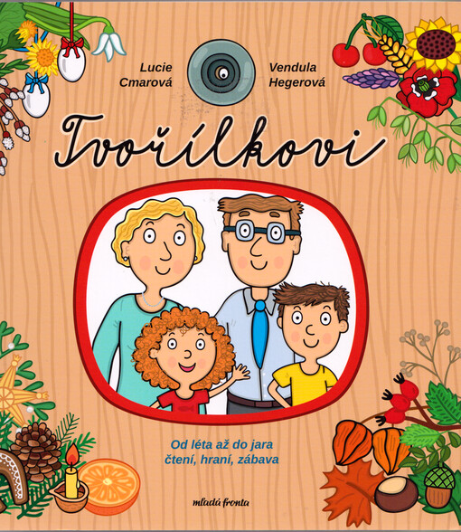 Tvořílkovi : od léta až do jara čtení, hraní, zábava