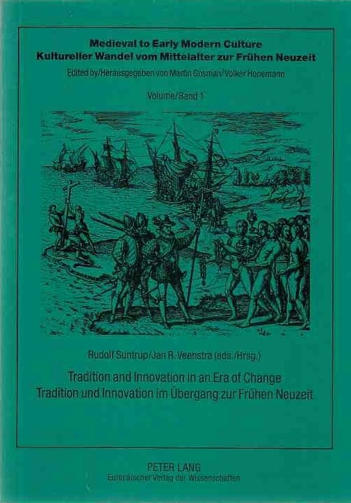 Tradition and Innovation in an Era of Change / Tradition und Innovation im Ãœbergang zur FrÃ¼hen Neuzeit (Medieval to Early Modern Culture, 1) (German Edition)