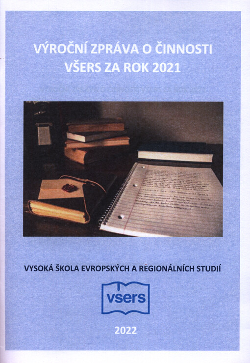 Výroční zpráva o činnosti Vysoké školy evropských a regionálních studií, o.p.s., za rok ...
