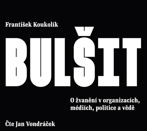 Bulšit :o žvanění v organizacích, médiích, politice a vědě