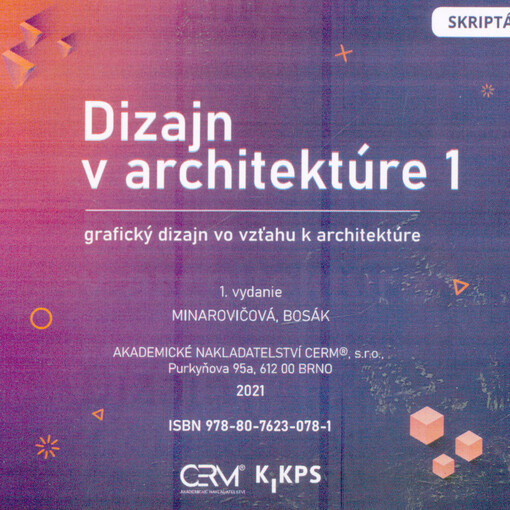 Dizajn v architektúre 1 : grafický dizajn vo vzťahu k architektúre : skriptá