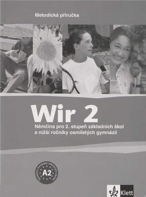 Wir 2: němčina pro 2. stupeň základních škol a nižší ročníky osmiletých gymnázií, metodická příručka