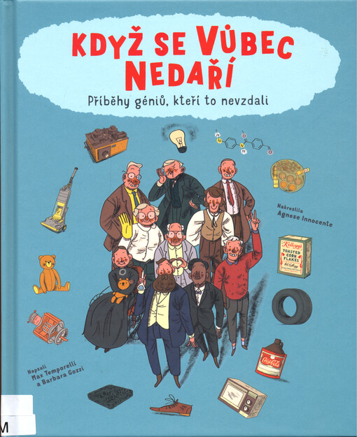 Když se vůbec nedaří : příběhy géniů, kteří to nevzdali