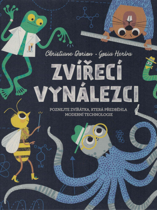 Zvířecí vynálezci : poznejte zvířátka, která předběhla moderní technologie