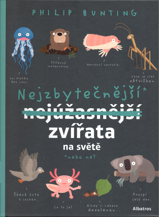 Nejzbytečnější zvířata na světě