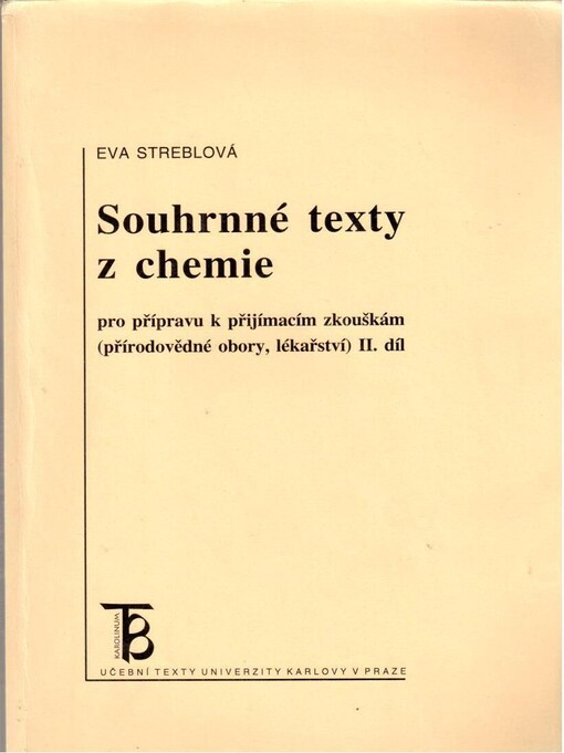 Souhrnné texty z chemie pro přípravu k přijímacím zkouškám : (přírodovědné obory, lékařství)