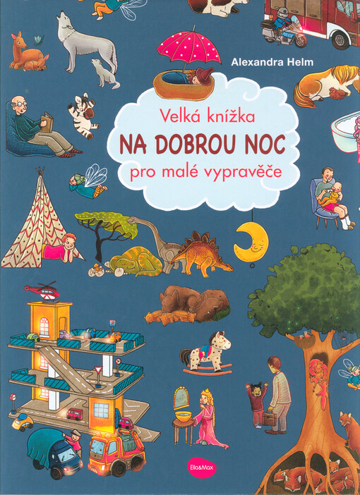 Na dobrou noc : velká knížka pro malé vypravěče
