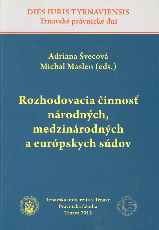 Rozhodovacia činnosť národných, medzinárodných a európskych súdov
