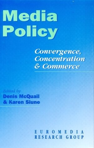 Media Policy: Convergence, Concentration & Commerce