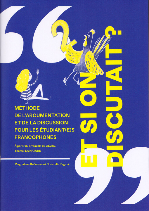 Et si on discutait? : méthode de l'argumentation et de la discussion pour les étudiant(e)s francophones : à partir du niveau B1 du CECRL. 2