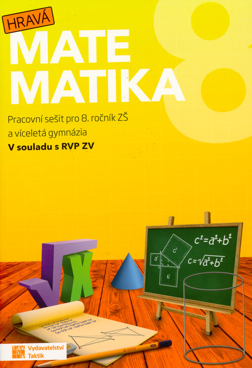 Hravá matematika 8 : pracovní sešit pro 8. ročník ZŠ a víceletá gymnázia
