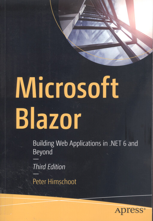 Microsoft Blazor : building Web applications in .NET 6 and beyond