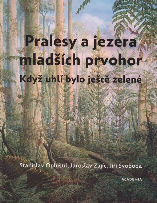 Pralesy a jezera mladších prvohor : když uhlí bylo ještě zelené