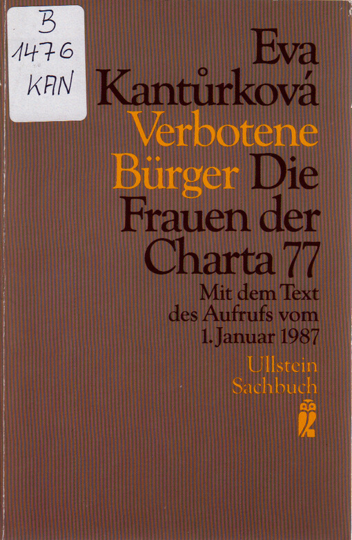 Verbotene Bürger : die Frauen der Charta 77 : mit dem Text des Aufrufs vom 1. Januar 1987
