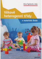 Věkově heterogenní třídy v mateřské škole  (odkaz v elektronickém katalogu)