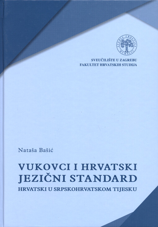Vukovci i hrvatski jezični standard : hrvatski u srpskohrvatskom tijesku