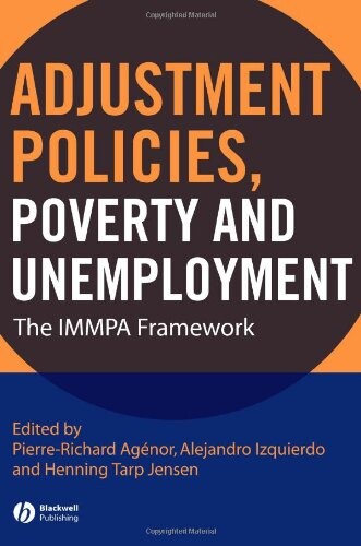 Adjustment Policies, Poverty, and Unemployment: The IMMPA Framework