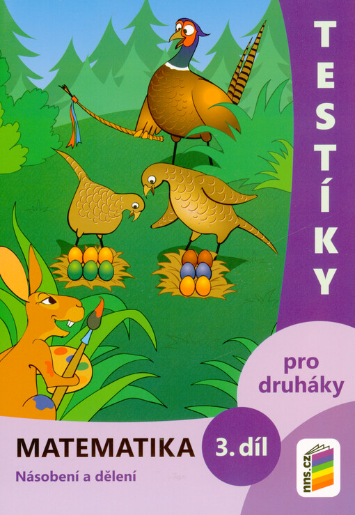 Testíky pro druháky. 3. díl, Matematika. Násobení a dělení