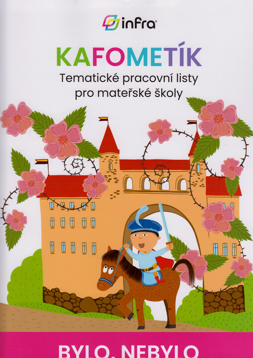 KAFOMETÍK : tematické pracovní listy s metodikou pro mateřské školy. Bylo, nebylo