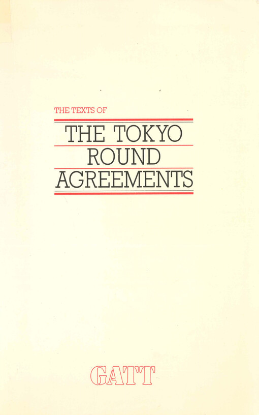 The texts of the Tokyo round agreements