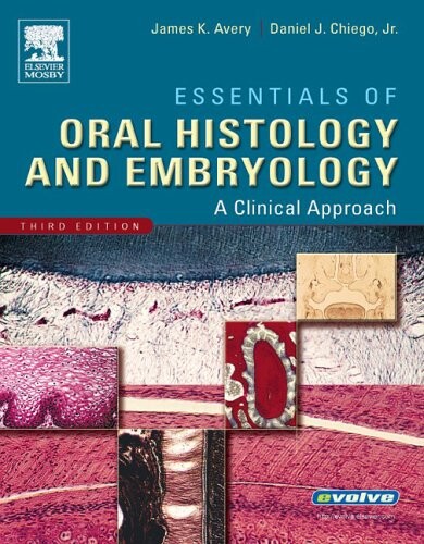 Essentials of oral histology and embryology : a clinical approach