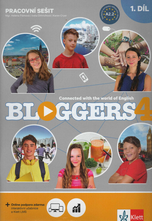 Bloggers 4 : connected with the world of English. Pracovní sešit. 1. díl