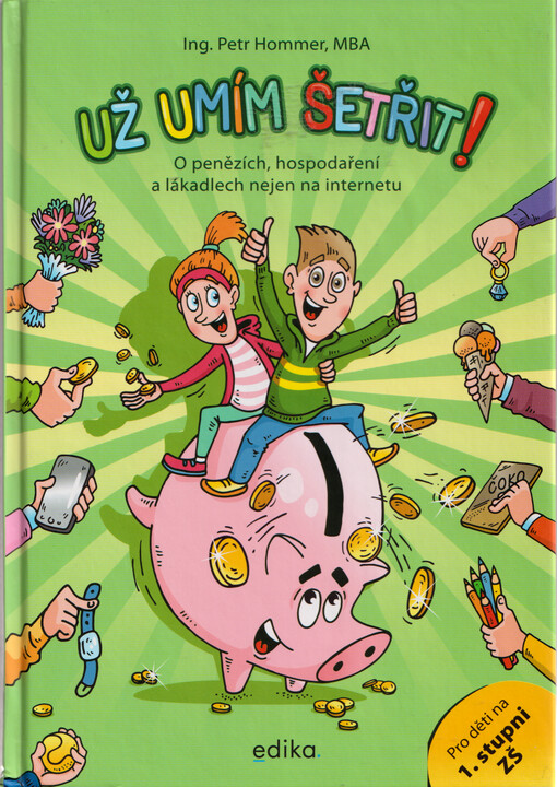 Už umím šetřit! : o penězích, hospodaření a lákadlech nejen na internetu