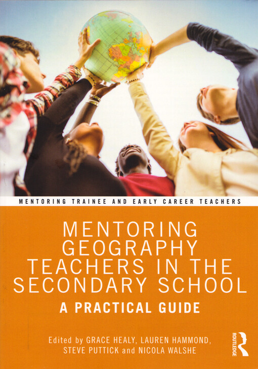 Mentoring geography teachers in the secondary school : a practical guide
