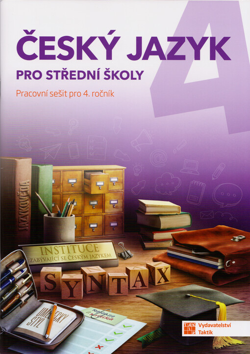 Český jazyk 4 : pro střední školy : pracovní sešit pro 4. ročník