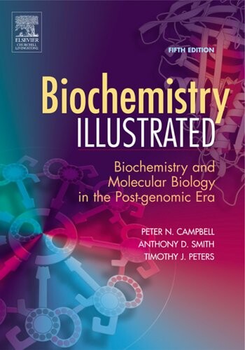 Biochemistry illustrated : biochemistry and molecular biology in the post-genomic era