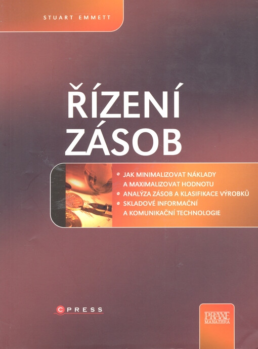 Řízení zásob : jak minimalizovat náklady a maximalizovat hodnotu