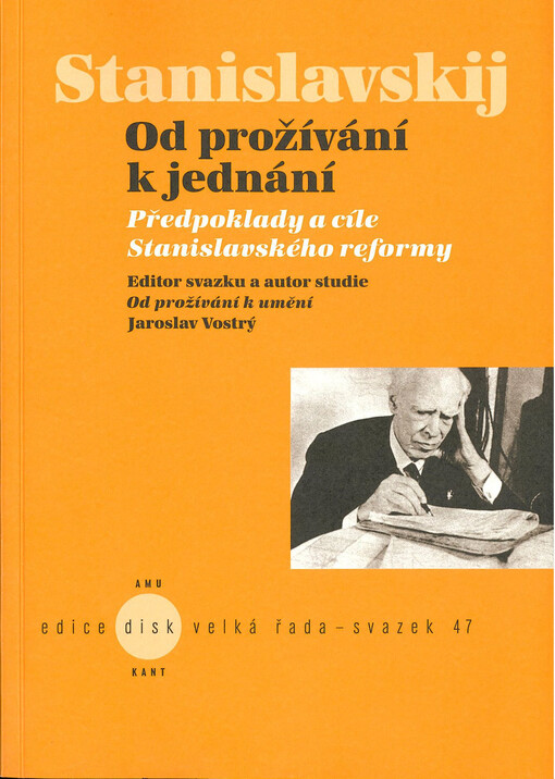 Od prožívání k jednání : předpoklady a cíle Stanislavského reformy