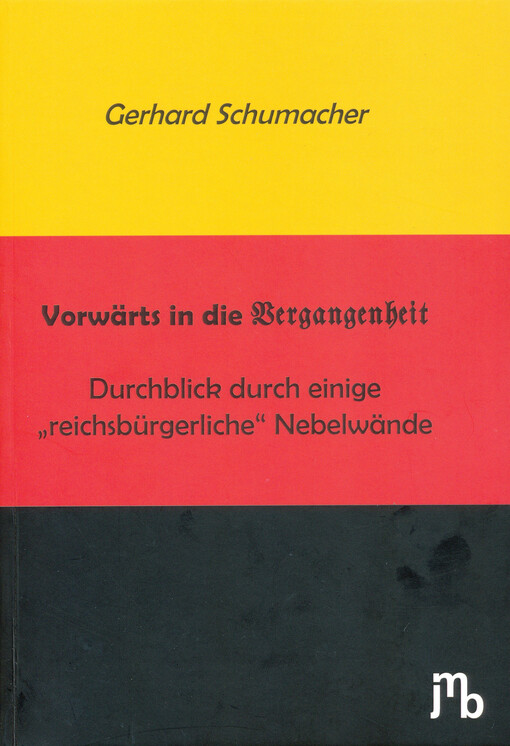 Vorwärts in die Vergangenheit! : Durchblick durch einige 
